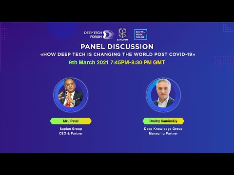 How Deep Tech is Changing the World Post COVID-19 - Dmitry Kaminskiy