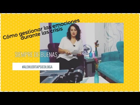 COMO GESTIONAR LAS EMOCIONES DURANTE LAS CRISIS