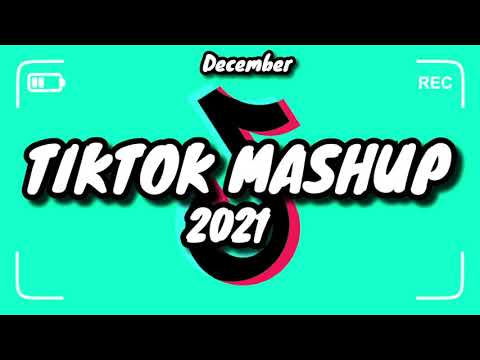 TikTok Mashup 2021 December (Not Clean)