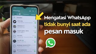 Download lagu Cara Memperbaiki Notifikasi WhatsApp yang Tidak Berbunyi di HP Android mp3