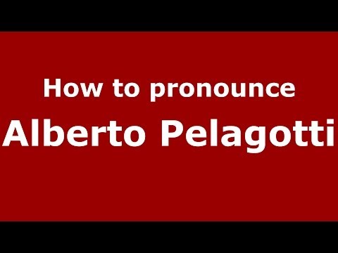 How to pronounce Alberto Pelagotti (Italian/Italy)  - PronounceNames.com