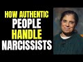 What Happens When A Narcissist Encounters Authenticity