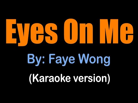 EYES ON ME - Faye Wong (karaoke version)