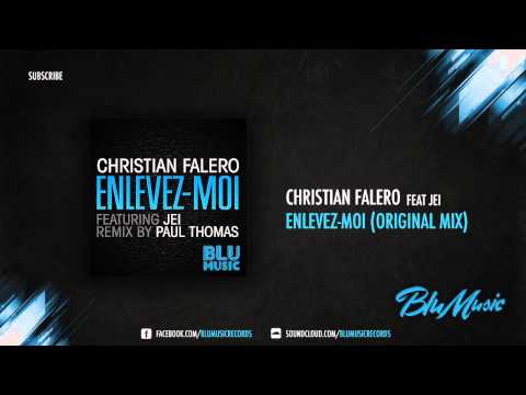 Christian Falero - Enlevez Moi Feat. Jei (Original Mix)