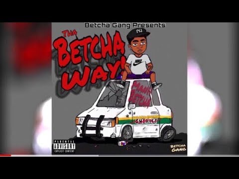 Betcha Gang - What's The Plan ft. Too Playah (Tha Betcha Way)