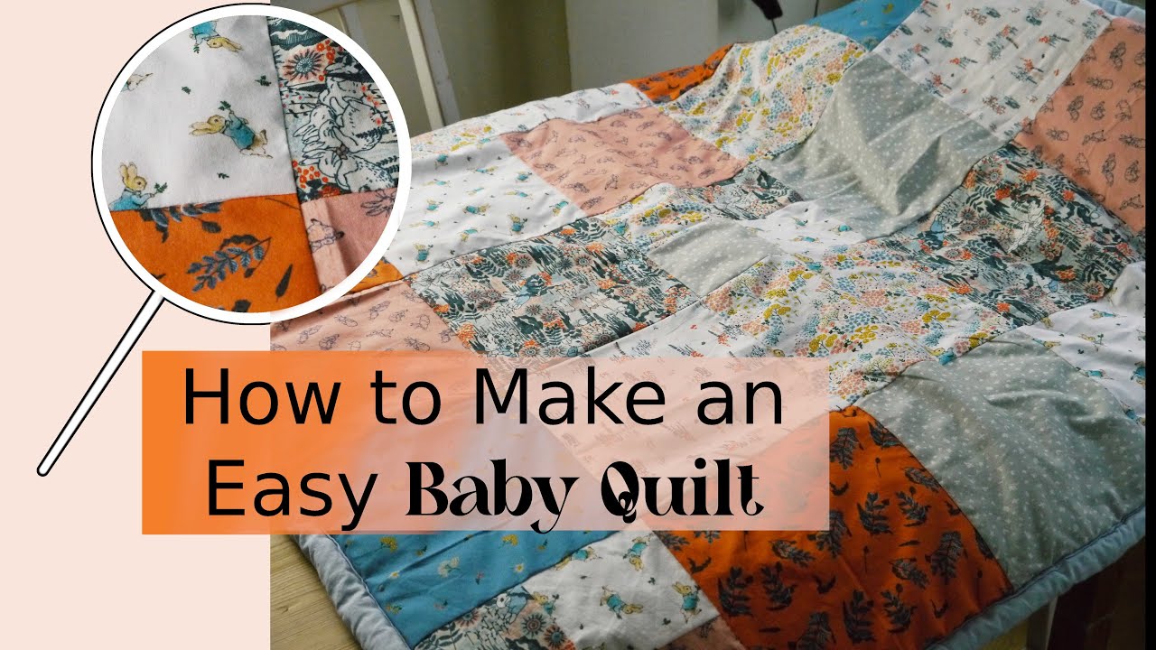 How to Make a Simple Baby Patchwork Quilt BEGINNER-FRIENDLY GUIDE