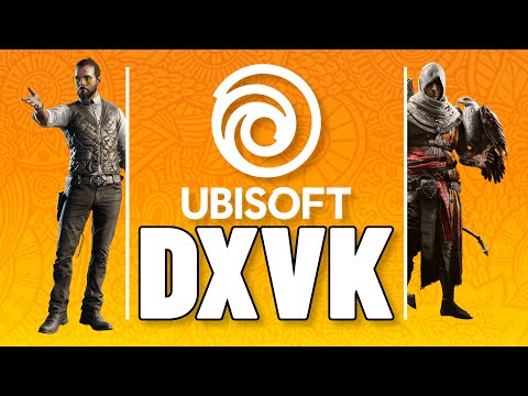 DXVK | Can it improve performance for these two Ubisoft games?