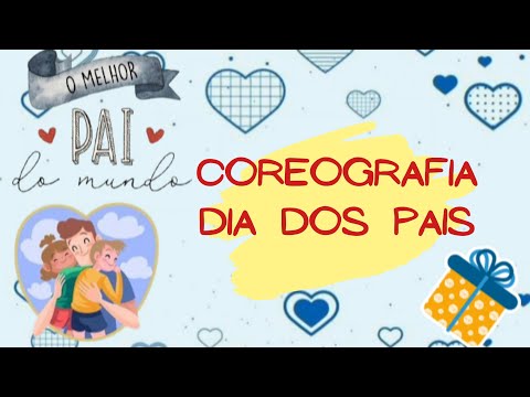 COREOGRAFIA DIA DOS PAIS - MEU PAI É UM PRESENTE DE DEUS - GESTOS INFANTIL