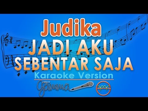 Judika jadi aku sebentar saja karaoke lirik chord by gmusic