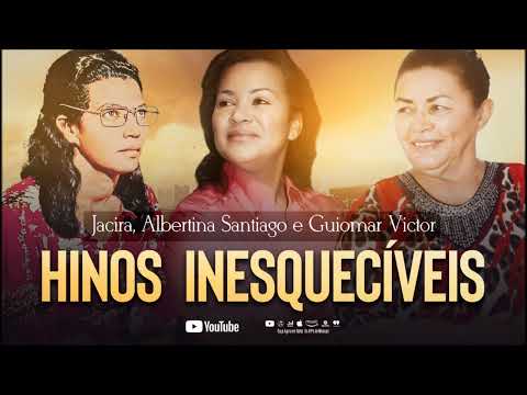 Jacira, Albertina Santiago   Hinos Inesquecíveis   #Jacira #AlbertinaSantiago #GuiomarVictor