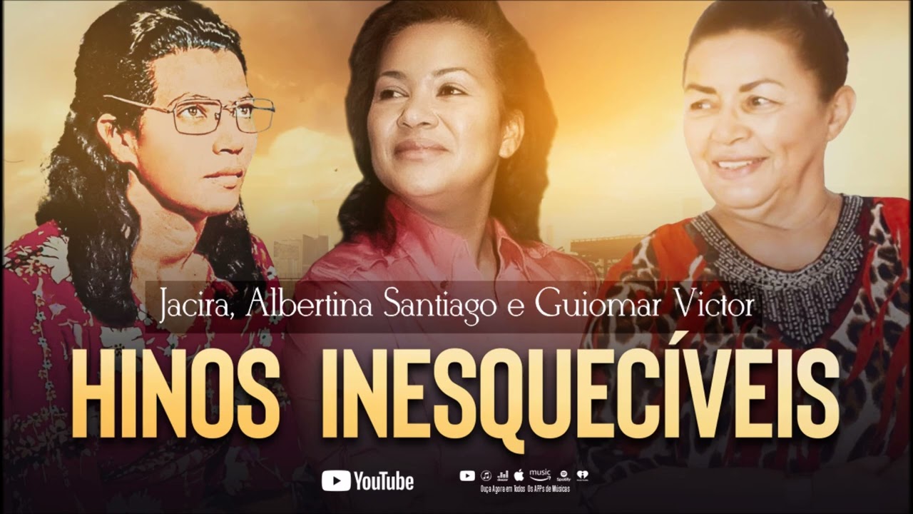 Jacira, Albertina Santiago   Hinos Inesquecíveis   #Jacira #AlbertinaSantiago #GuiomarVictor
