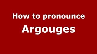 How to pronounce Argouges