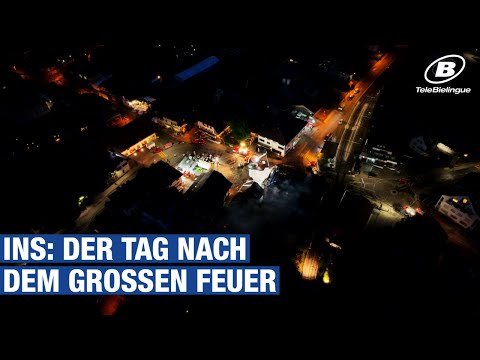Ins: Der Tag nach dem grossen Feuer