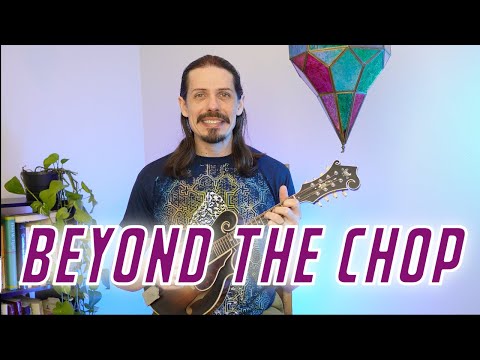 Beyond the Chop