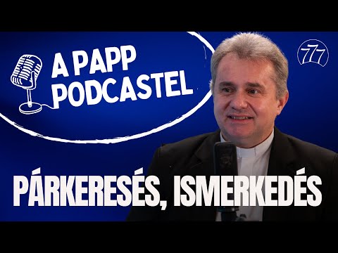 Kezdeményezhet-e egy lány? || A Papp podcastel