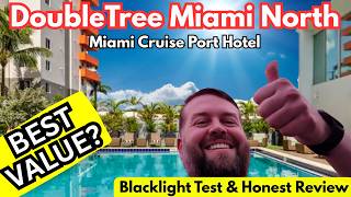 DoubleTree Miami North Honest Review – Best Value Miami Cruise Port Hotel? (Blacklight Test)