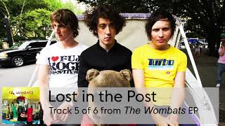 05 The Wombats - Lost in the Post