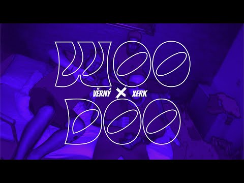 Věrný x Xerk - Woodoo [Official Video]