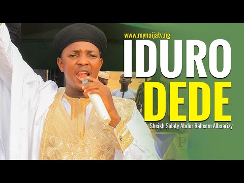 IDURO DEDE - Sheikh Salaty Abdur Raheem Albaarizy