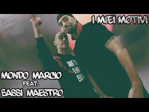 Mondo Marcio - I Miei Motivi feat. Bassi Maestro - Official Video