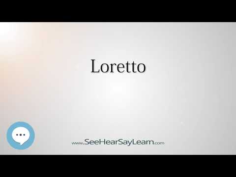 Loretto (How to Pronounce Cities of the World)💬⭐🌍✅