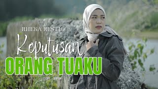 Download lagu RHEKA RESTU - KEPUTUSAN ORANG TUAKU mp3 Download lagu RHEKA RESTU - KEPUTUSAN ORANG TUAKU mp3