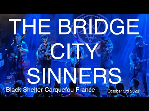 THE BRIDGE CITY SINNERS - Full Live Concert 4K @ Black Shelter | Carquefou, France October 3rd 2023