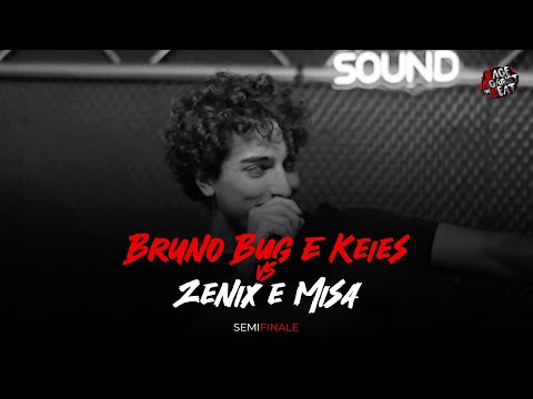 BRUNO BUG & KEIES vs ZENIX & MISA - (SEMIFINALE)