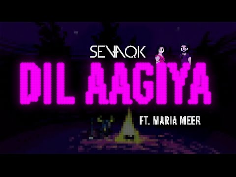 Sevaqk - Dil Aagiya Ft Maria Meer | Punjabi Garage |
