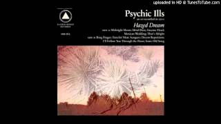 Psychic Ills  - I'll follow you through the floor