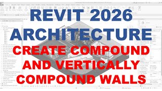 Download the video "REVIT 2026 BASIC ARCHITECTURE - LESSON 8 CREATE COMPOUND AND VERTICALLY COMPOUND WALLS"