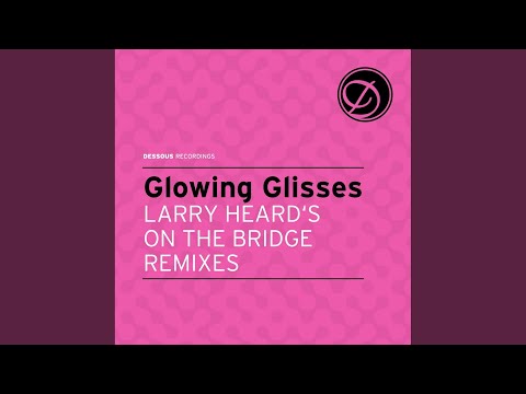 On the Bridge (Larry Heard's After Dark Club Mix)