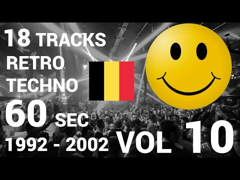 18 titres retro Techno 92-2002 en 60 secondes Vol 10 Retro Belgium