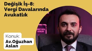 Değişik İş 8 - Avukat Hakları Grubu Samsun - Av.Oğuzhan Aslan