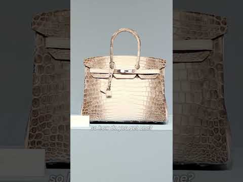 How do you buy the Hermès Birkin handbag? Shorts