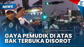 Gaya Pemudik di Atas Bak Terbuka Disorot, Tahan Panas dalam Perjalanan Selama 5 Jam