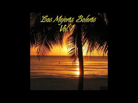 03 Antonio Machín - Dos Gardenias - Los Mejores Boleros Volumen I