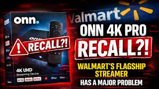 Onn 4K Pro Recall?! Walmart’s Flagship Streamer Has a Major Problem