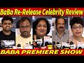 Baba Celebrity Review Baba Re Release Rajinikanth Baba Premier Show Suresh Krishna AR Rahman