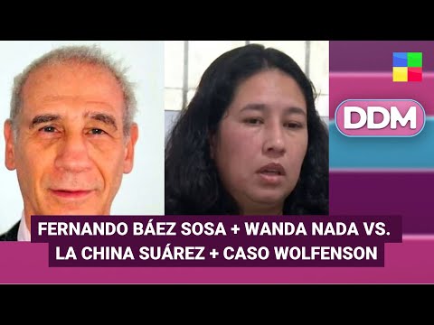 Fernando Báez Sosa + Wanda Nada vs.China Suárez + Caso Wolfenson #DDM | Programa completo (04/11/25)