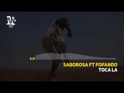 Saborosa ft Fofando - Toca La