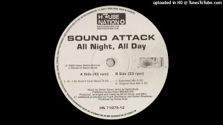 Sound Attack - All Night, All Day (Original Club Mix)