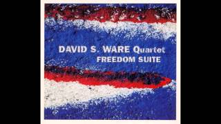 David S. Ware Quartet - Freedom Suite III.