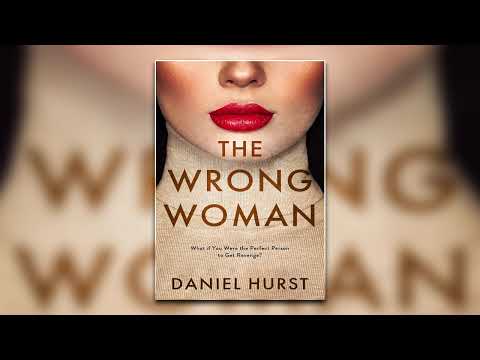 Daniel Hurst -  The Wrong Woman - Audiobook Mystery, Thriller & Suspense