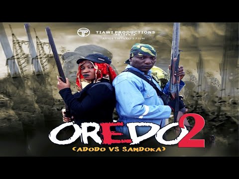 OREDO (ADODO VS SANDOKA) PART 2 - LATEST BENIN MOVIES 2020