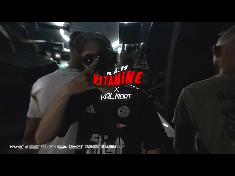 R.A.H - Vitamine × Kalmort [CLIP OFFICIEL]
