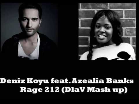 Deniz Koyu feat Azealia Banks - Rage 212 (DlaV Mash up)