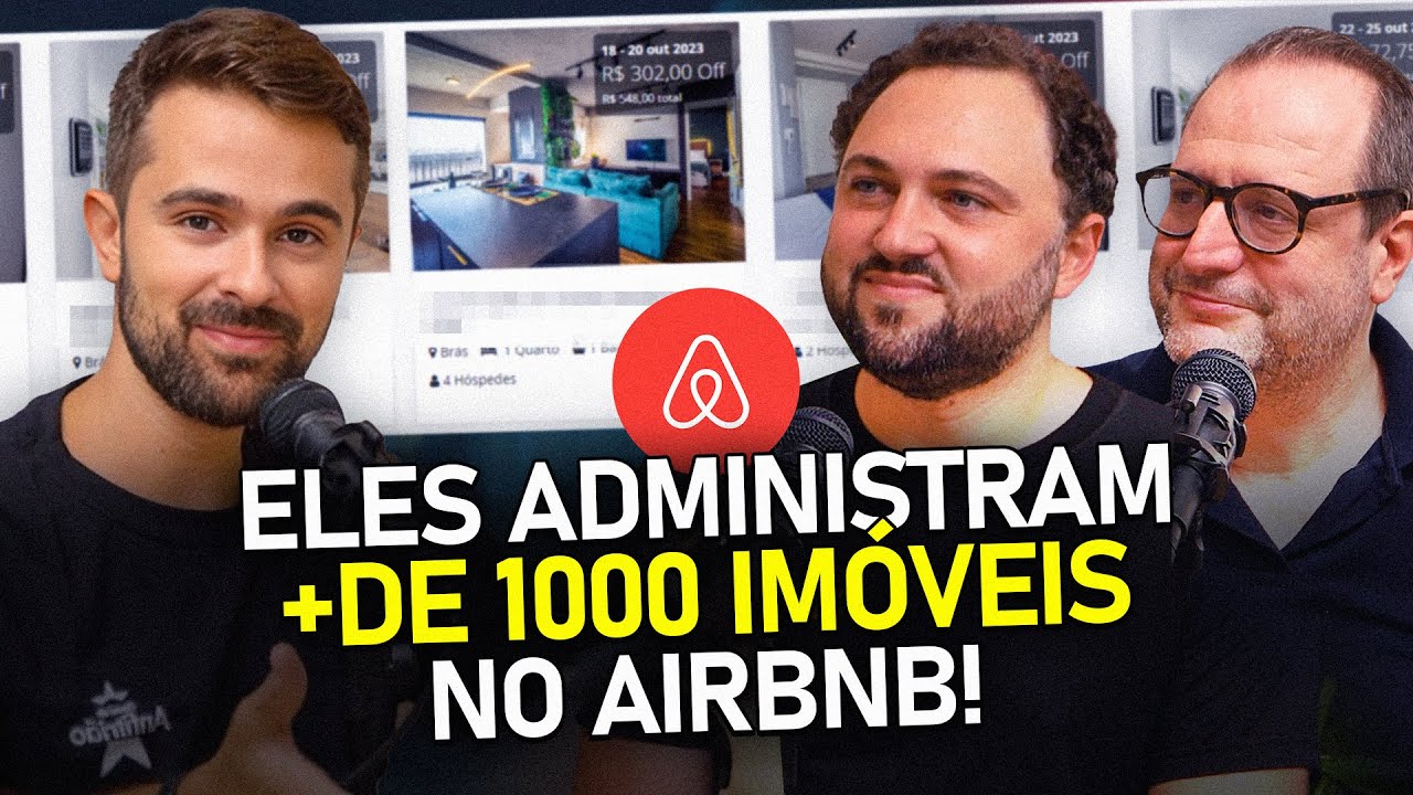 COMO ELES ADMINISTRAM + DE 1000 IMÓVEIS NO AIRBNB | PODCAST CANAL DO ANFITRIÃO?