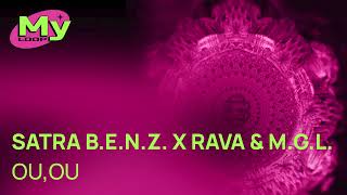 Satra B.E.N.Z. x RAVA & M.G.L. - Ou,Ou (1 HOUR)