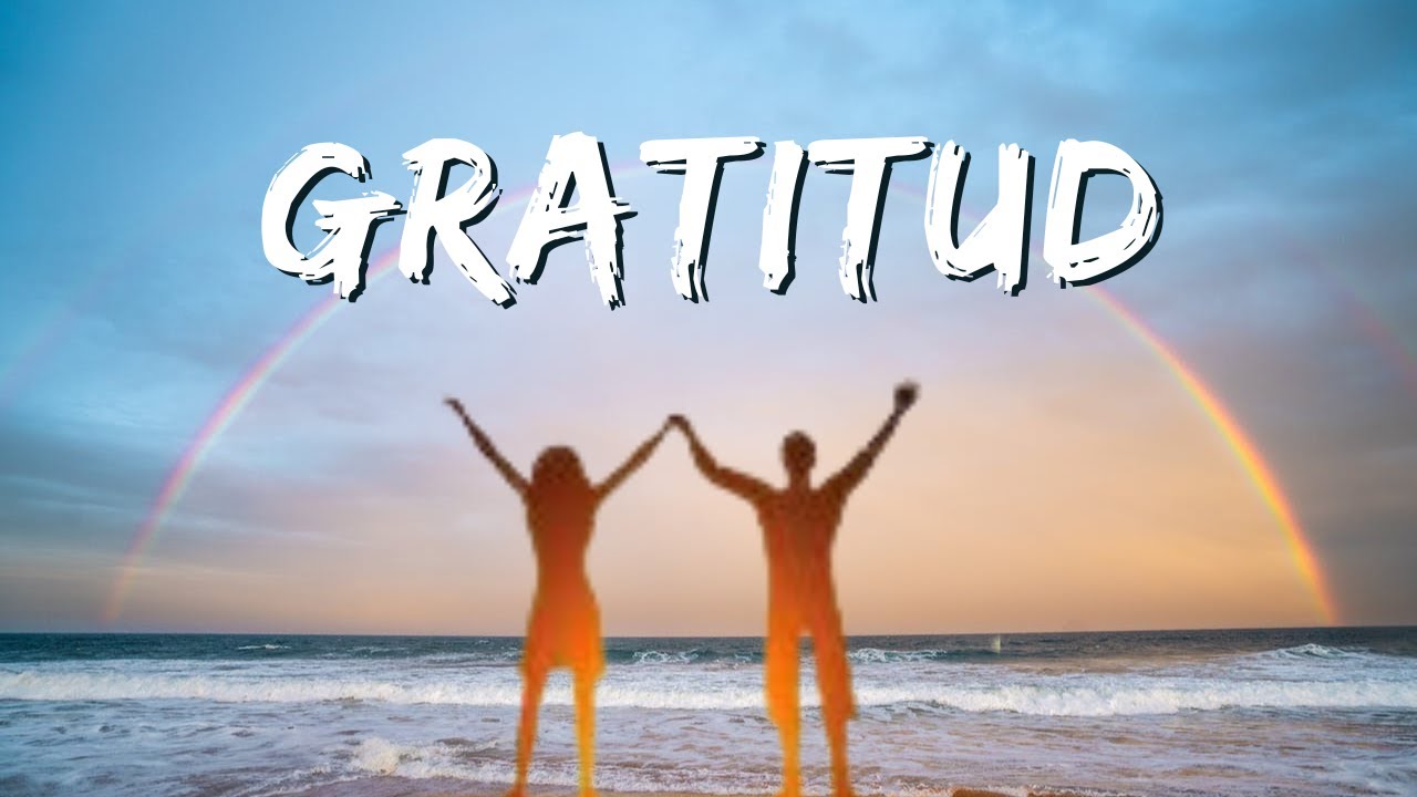El ARTE de la GRATITUD🌟: Cómo cultivar una actitud agradecida| TransformaTuVida